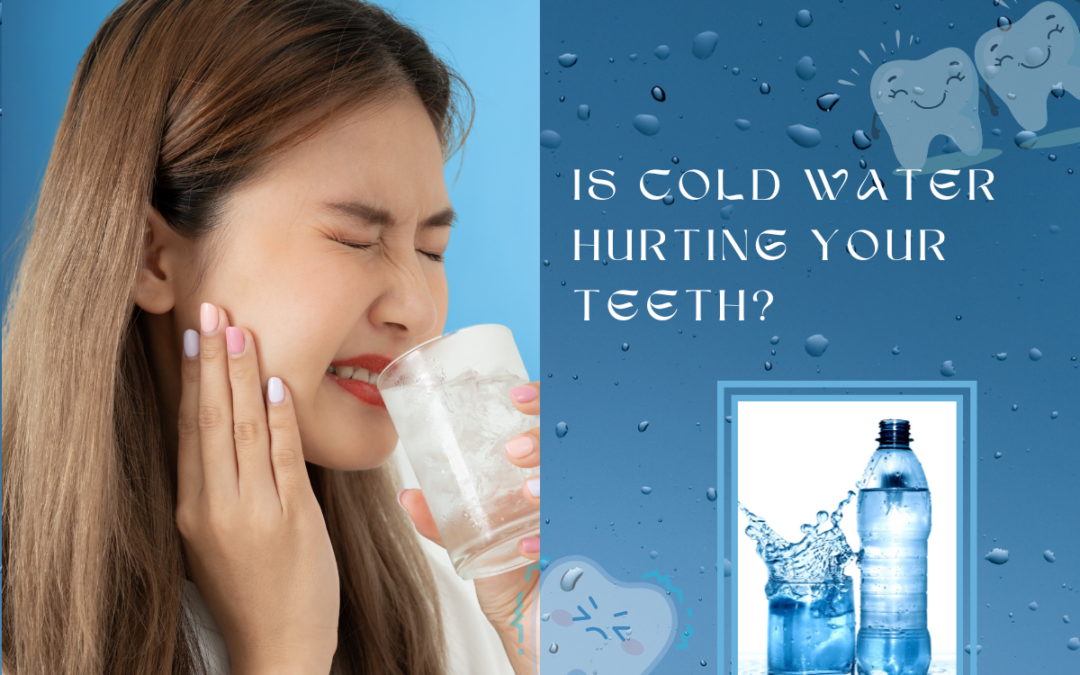 Is Cold Water Hurting Your Teeth?